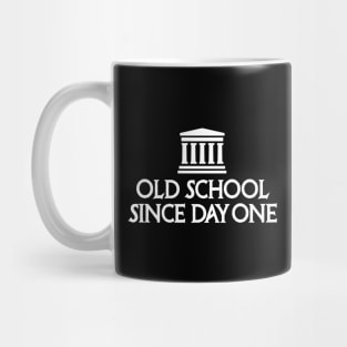 Old school since day one History teacher student Mug